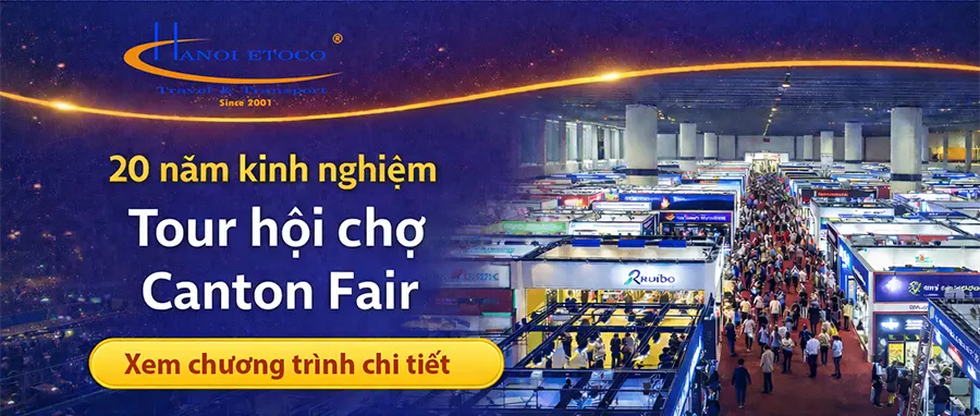 chương trình đi hội chợ Canton Fair 2026 trọn gói