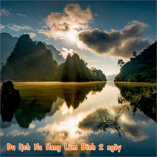 Hồ thủy điện Tuyên Quang còn được gọi là hồ Na Hang