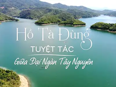 Hồ Tà Đùng, Hạ Long của Đắk Nông Tây Nguyên