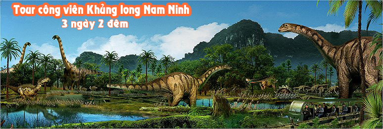 Du lịch Nam Ninh Trung Quốc, Tour công viên khủng long Nam Ninh