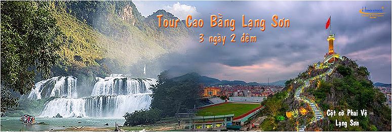 Tour du lịch Cao Bằng Lạng Sơn - tour Đông Bắc